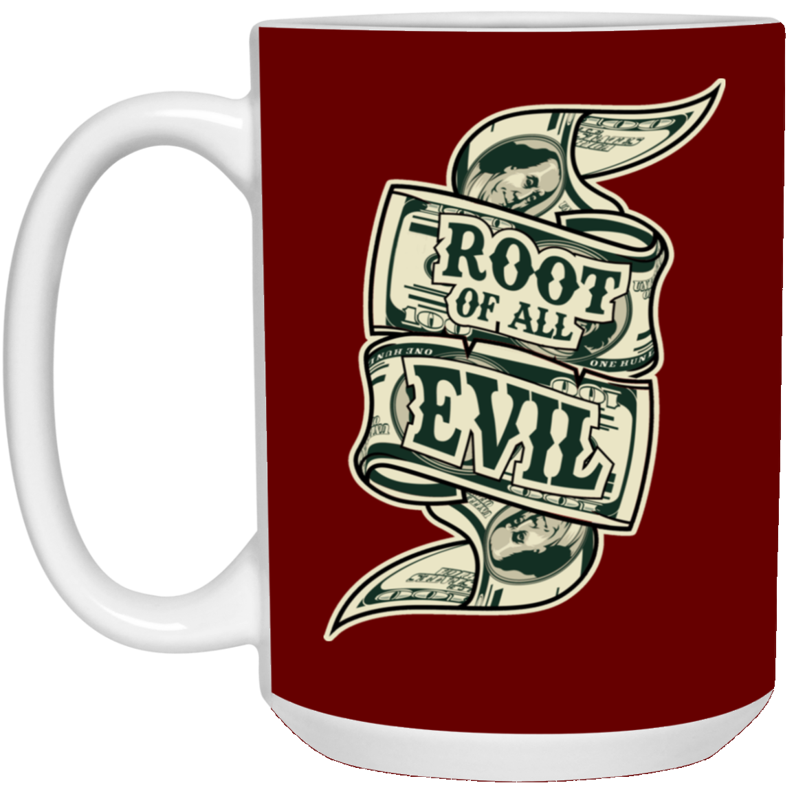 Root of Evil-Money-15oz White Mug