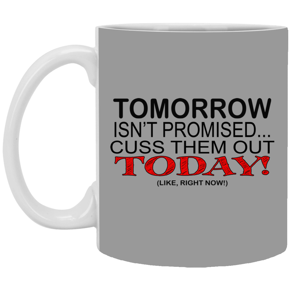 Cuss Them Out-11oz White Mug