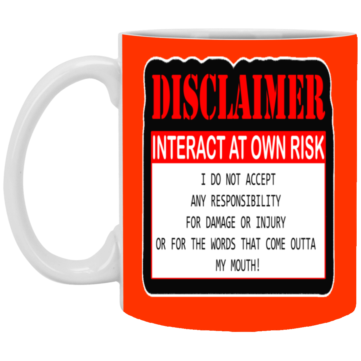 Interact at Own Risk-11oz White Mug