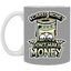 Scared Money-11oz White Mug