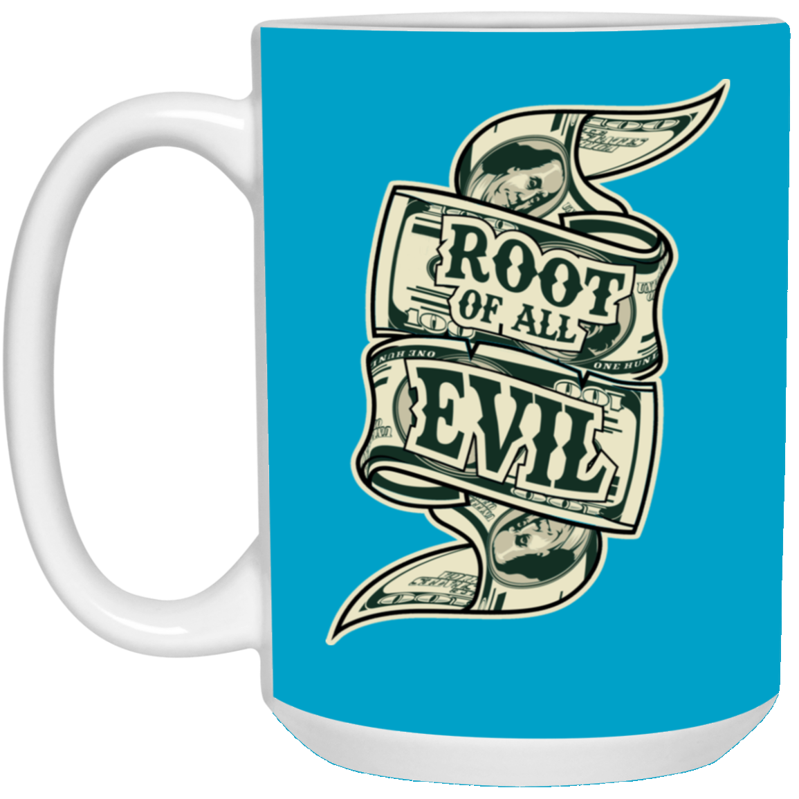 Root of Evil-Money-15oz White Mug