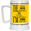 Things You've Heard-Beer Stein 22oz.