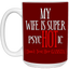 Psychotic-Wife-15oz White Mug