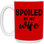 Spoiled By My Wife-15oz White Mug