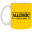 Allergic to Negative Energy-11oz White Mug