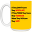 They Don't Know-15oz White Mug