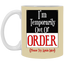 Out of Order-11oz White Mug