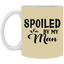 Spoiled By My Man-11oz White Mug