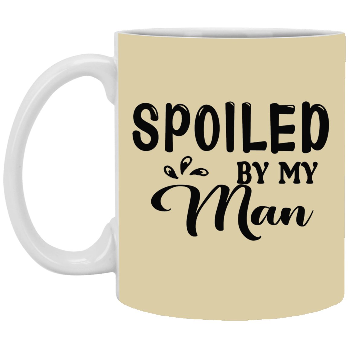 Spoiled By My Man-11oz White Mug