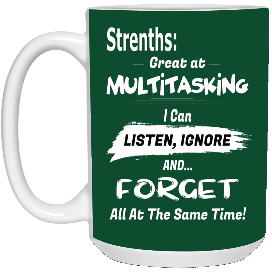 Multitasking Strengths-15oz White Mug