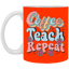 Coffee-Teach-Repeat-11oz White Mug