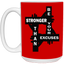 Be Stronger-15oz White Mug