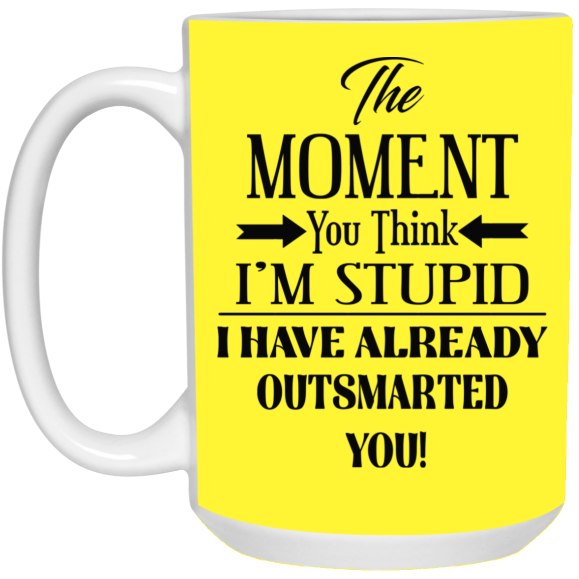 Outsmarted-15oz White Mug