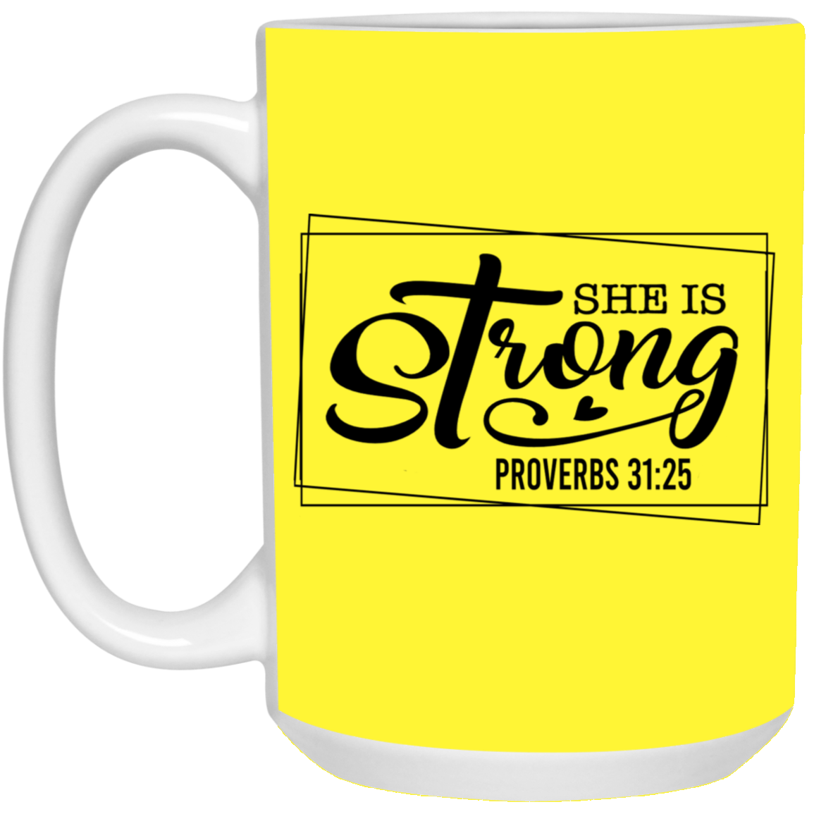 She is Strong-15oz White Mug