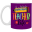 Livin' Teacher Life-11oz White Mug