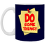 Do Something-11oz White Mug