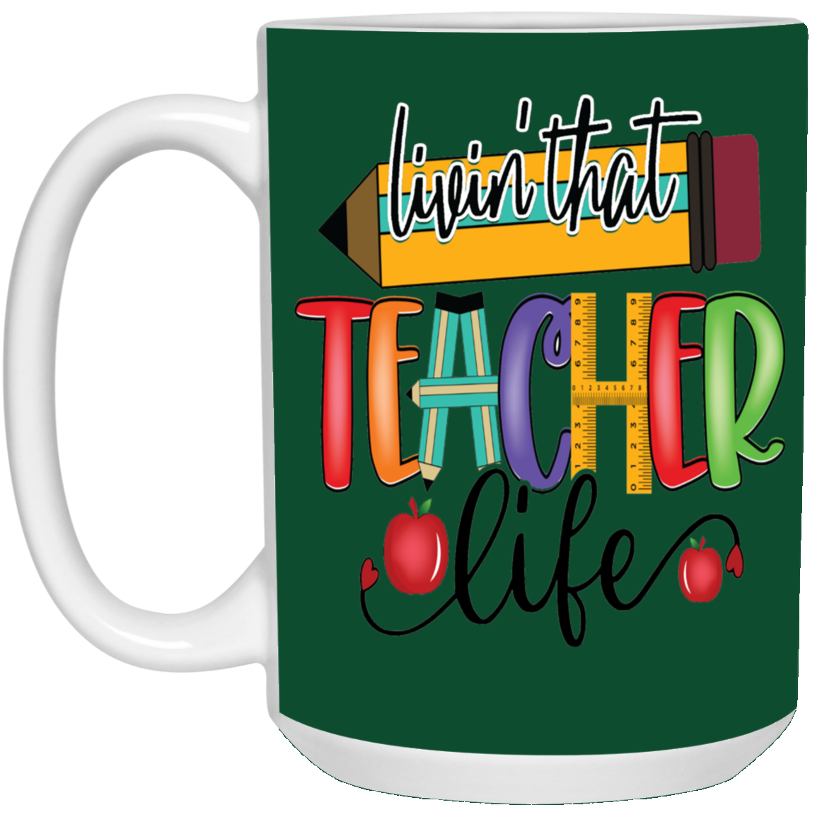 Livin' Teacher Life-Repeat-15oz White Mug