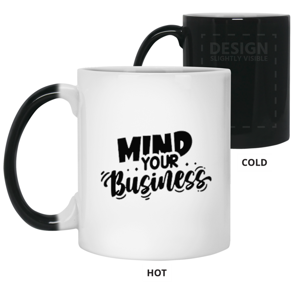 Mind Your Business-11oz Color Changing Mug