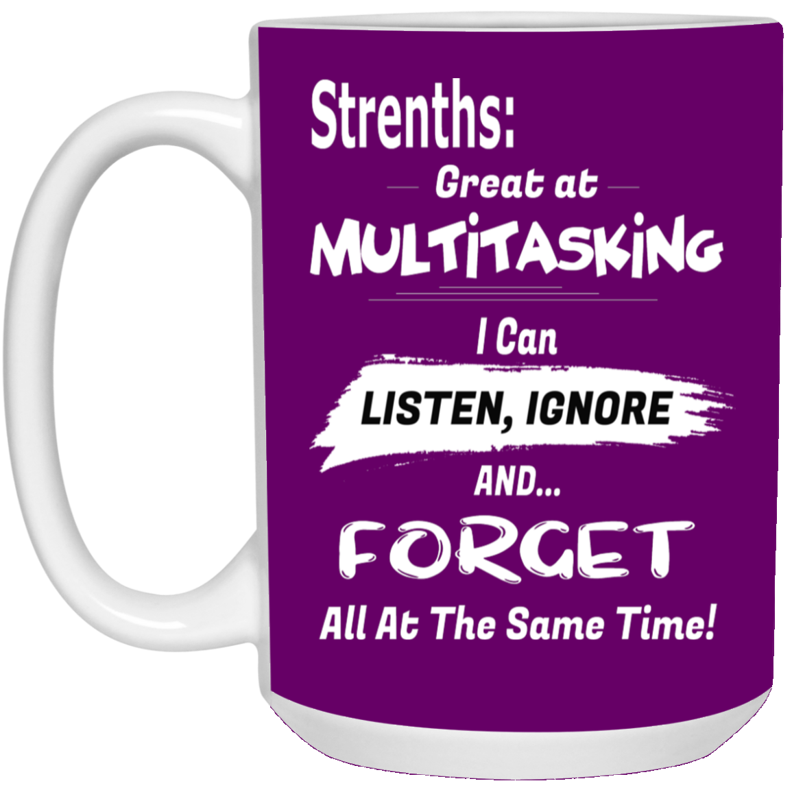 Multitasking Strengths-15oz White Mug