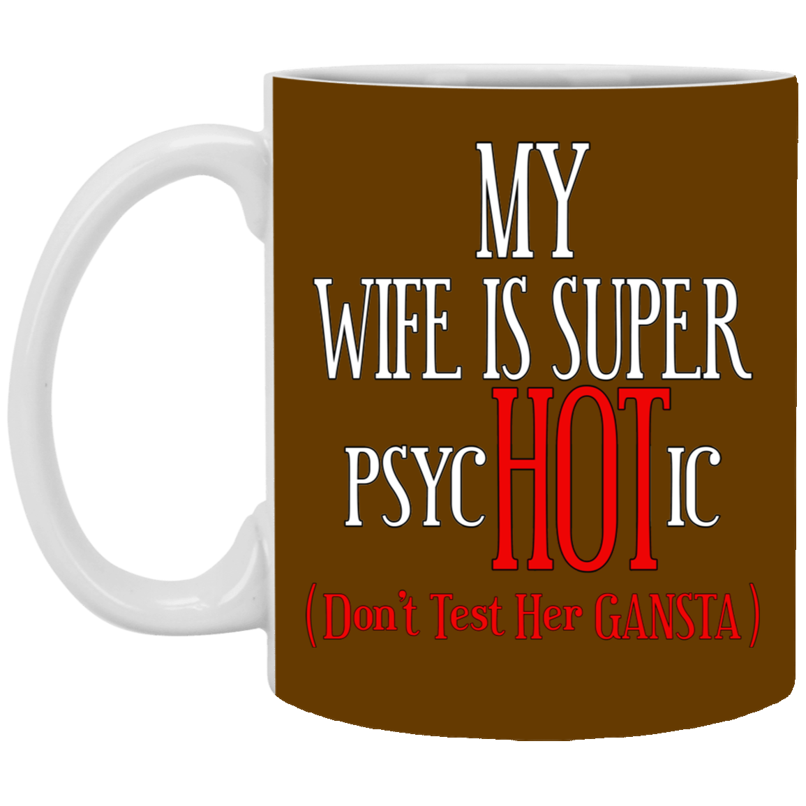Psychotic-Wife-11oz White Mug