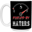 Fueled by Haters-15oz White Mug