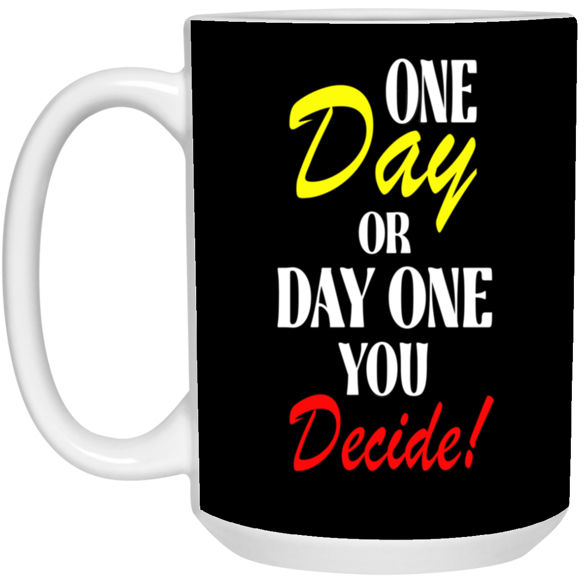 One Day-15oz White Mug