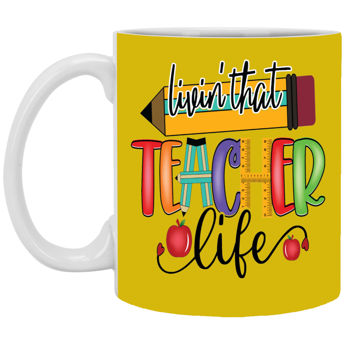 Livin' Teacher Life-11oz White Mug