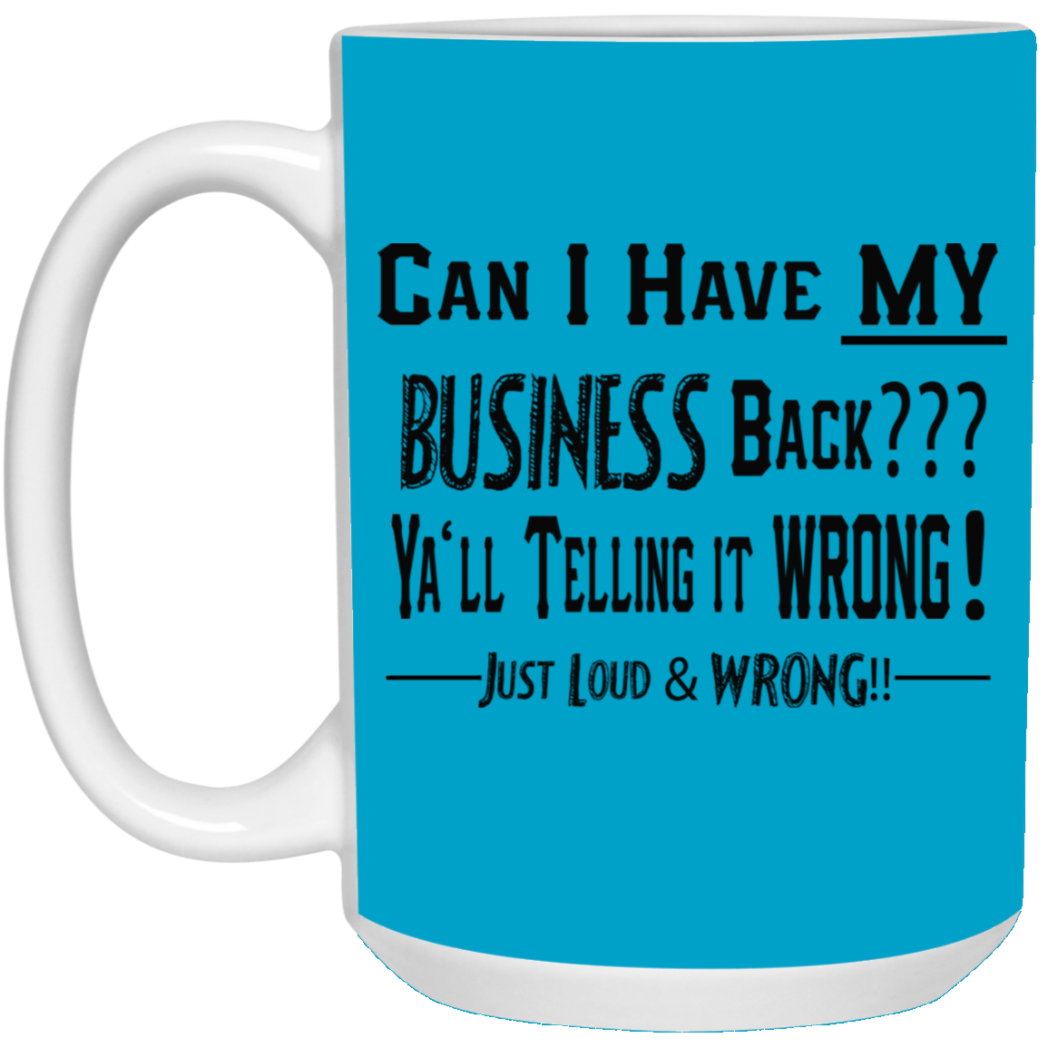 My Business-15oz White Mug