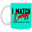 I Match Energy-11oz White Mug