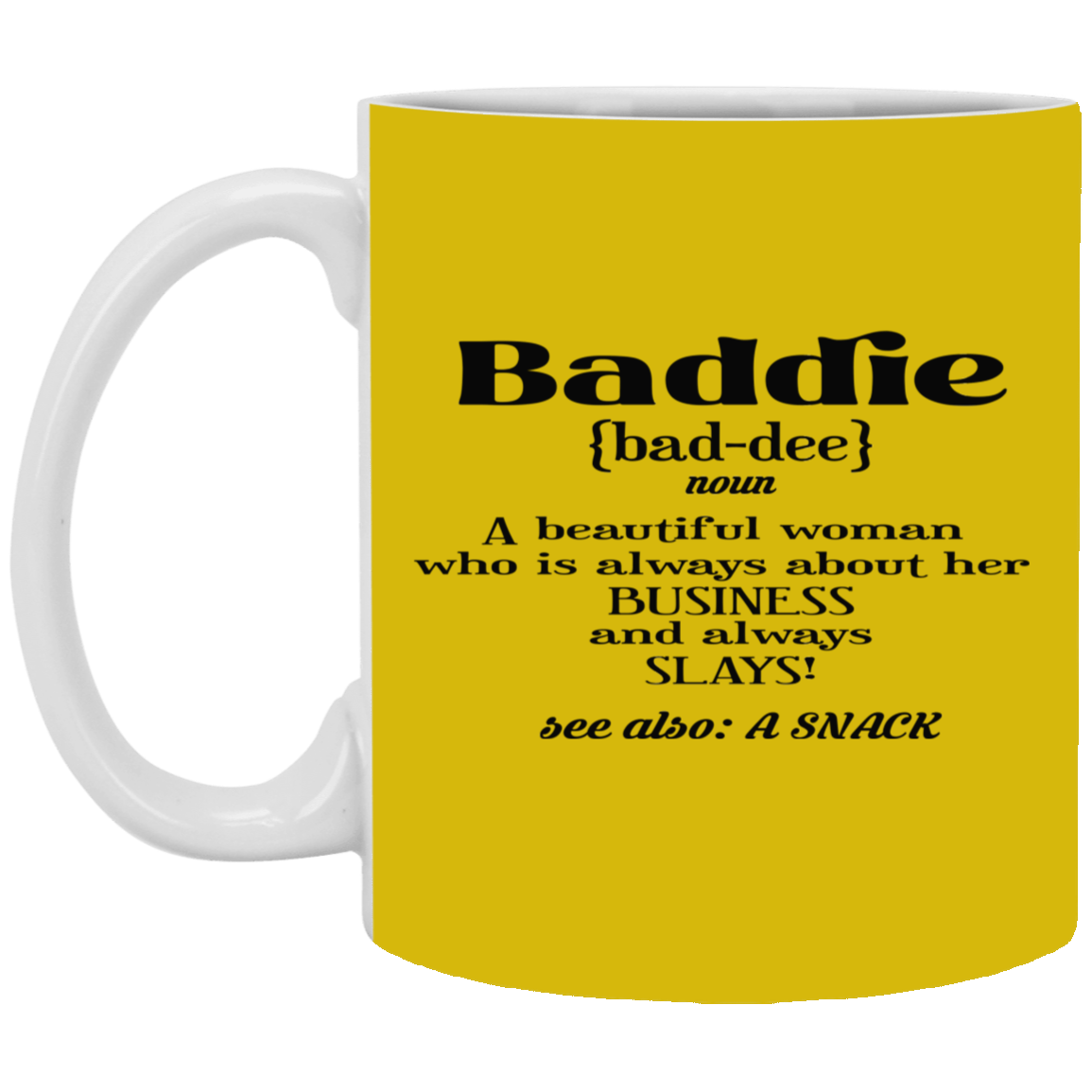 Baddie Definition-11oz White Mug