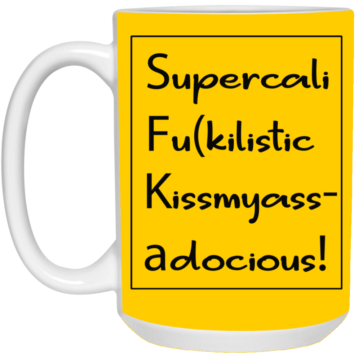 Supercalifu(kilistic-15oz White Mug