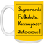 Supercalifu(kilistic-15oz White Mug