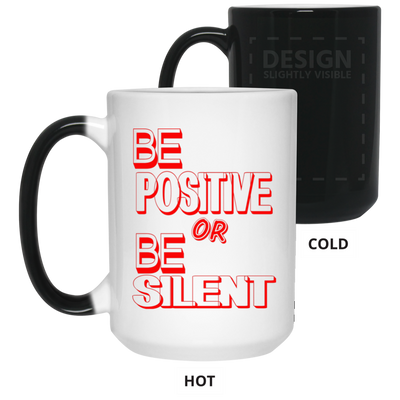 Be Positive-15oz Color Changing Mug