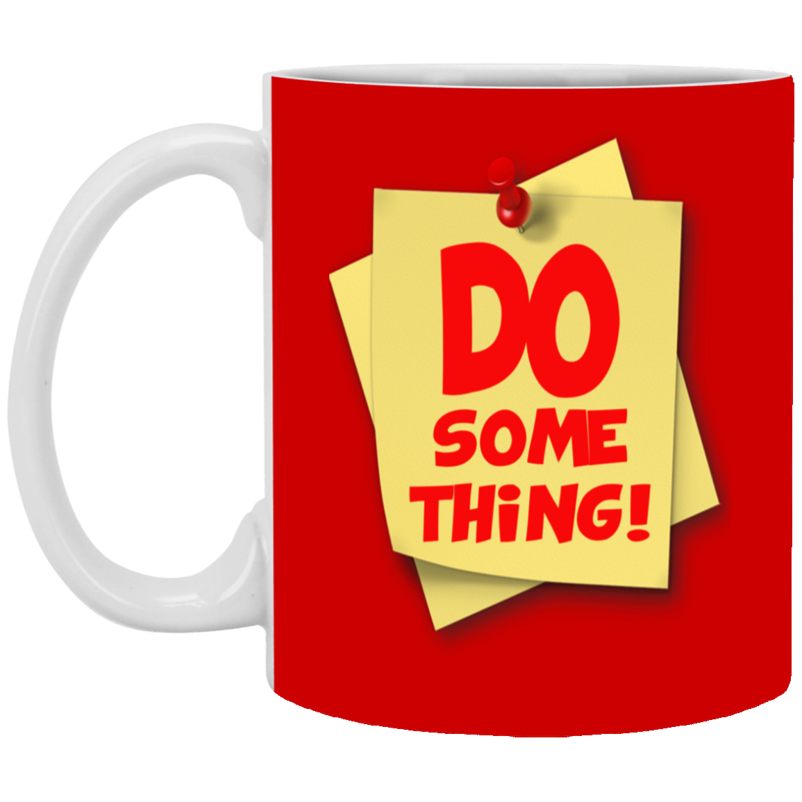 Do Something-11oz White Mug