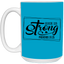 She is Strong-15oz White Mug