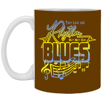 Rhythm And Blues-11oz White Mug