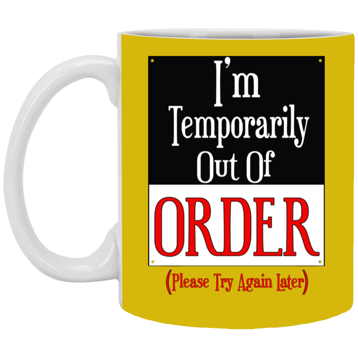 Out of Order-11oz White Mug