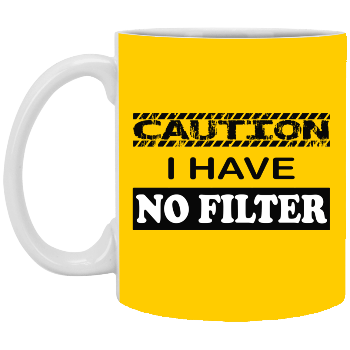 Caution-No Filter-11oz White Mug