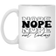 Nope-11oz White Mug