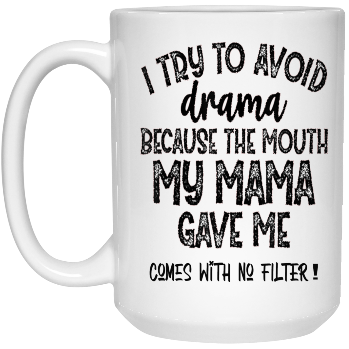 No Filter-15oz White Mug