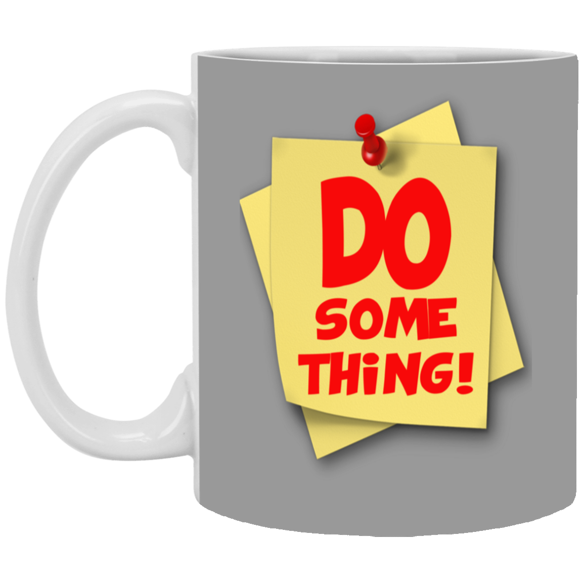 Do Something-11oz White Mug