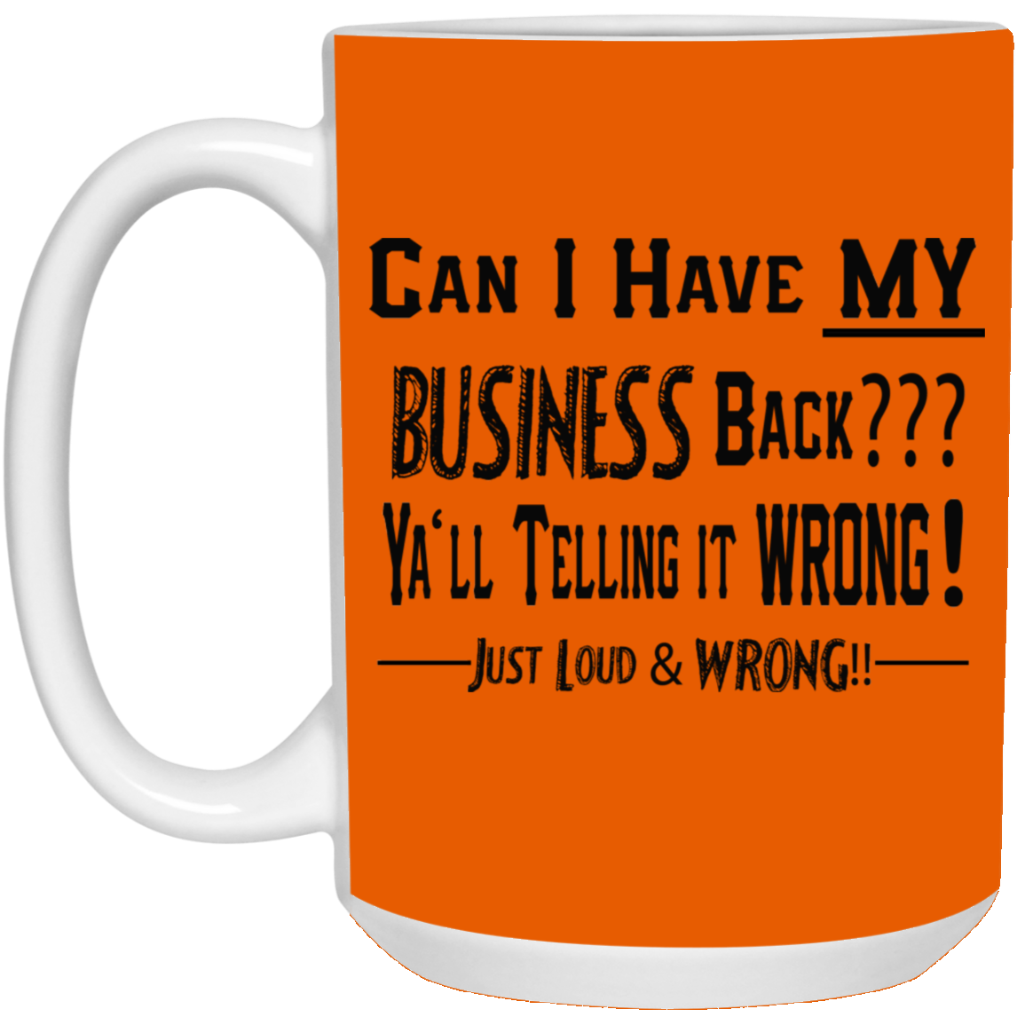 My Business-15oz White Mug