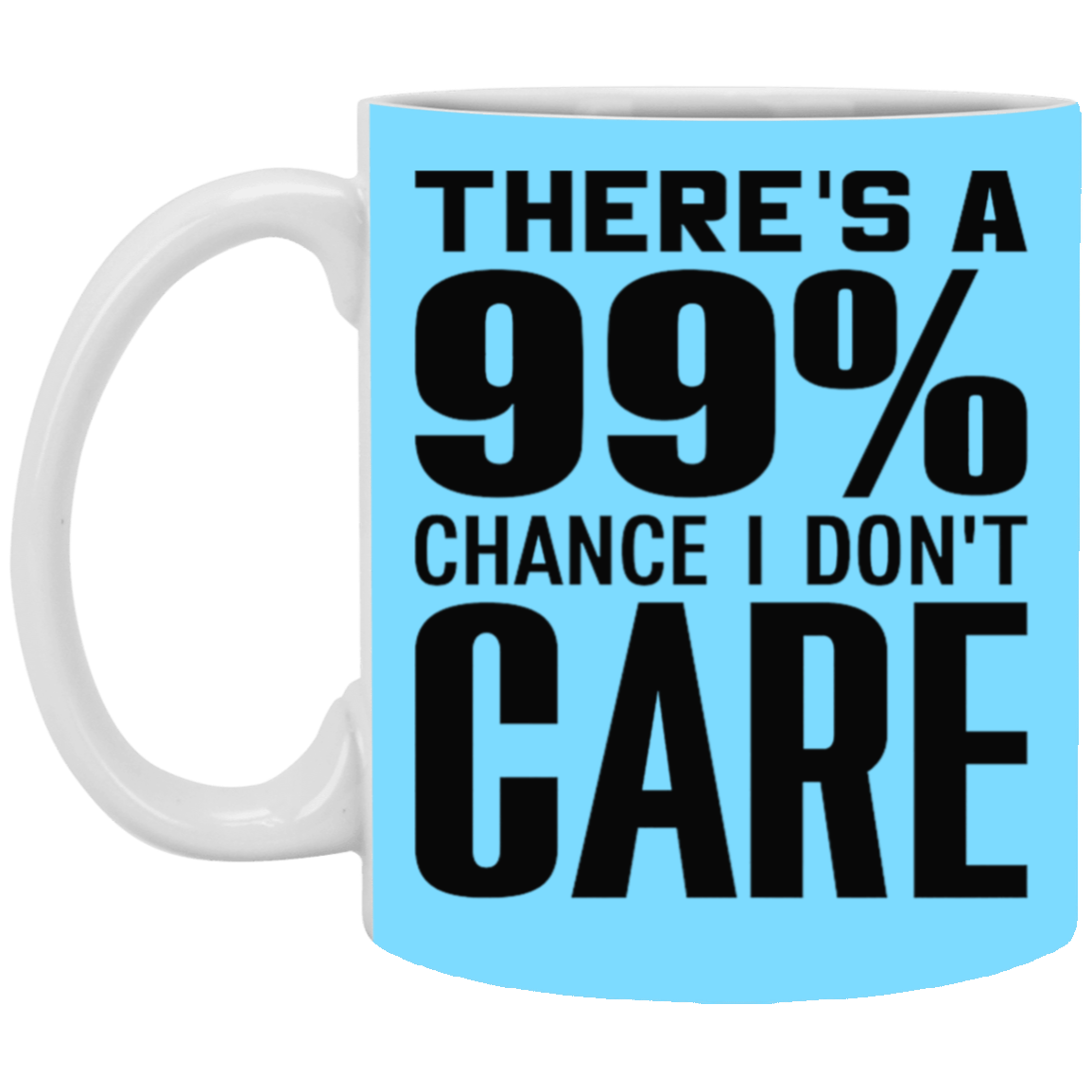 I Don't Care-11oz White Mug