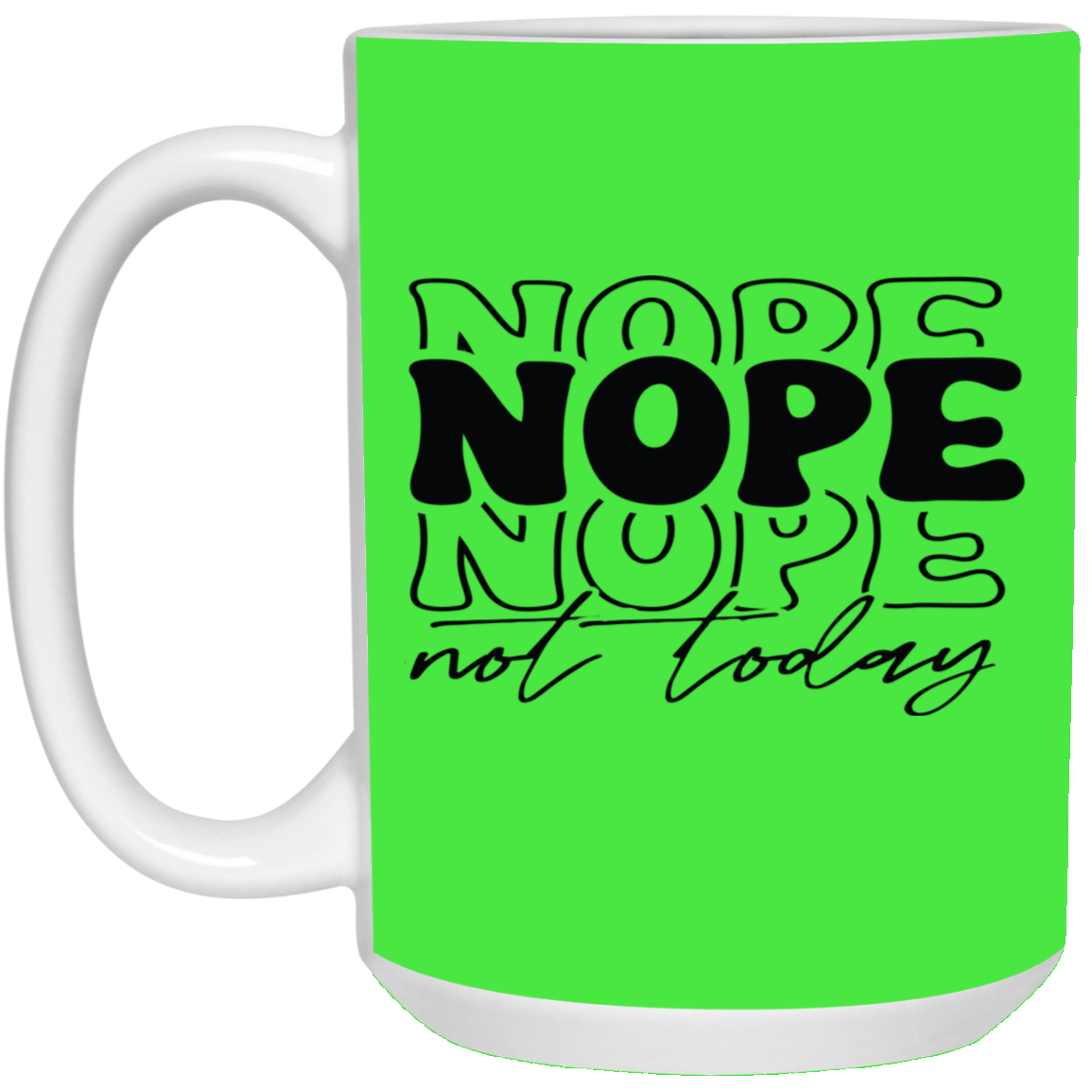 Nope-15oz White Mug