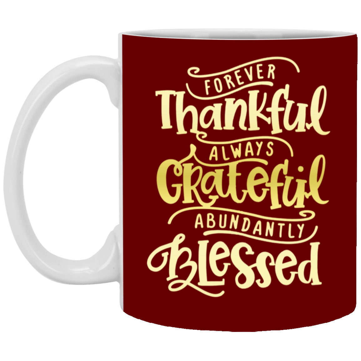 Forever Thankful-11oz White Mug