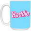 Pink Baddie-15oz White Mug