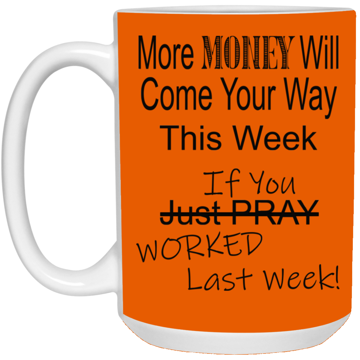 More Money-15oz White Mug