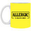 Allergic to Negative Energy-11oz White Mug