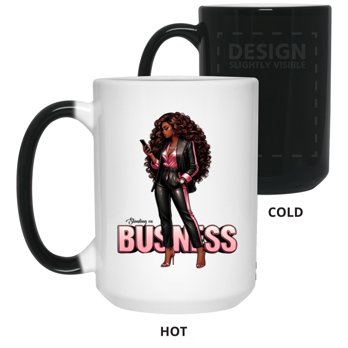 Standing on Business-Black Woman-15oz Color Changing Mug