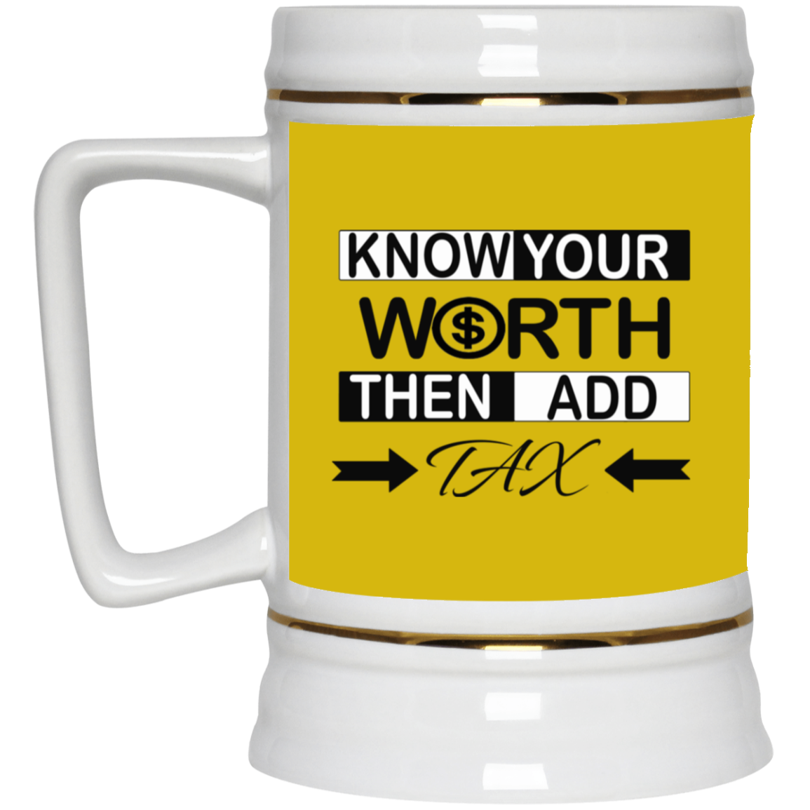 Know Your Worth-Beer Stein 22oz.